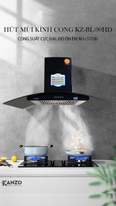 MÁY HÚT MÙI KANZO HẠ NHIỆT PHÒNG BẾP TRONG MÙA HÈ OI BỨC